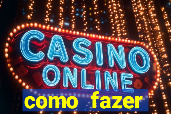 como fazer masturbador caseiro